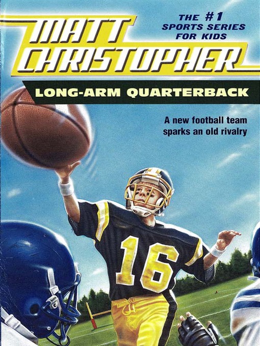 Title details for Long Arm Quarterback by Matt Christopher - Available